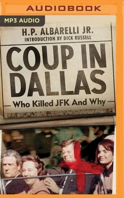 Coup in Dallas: The Decisive Investigation Into Who Killed JFK - Albarelli, H. P.