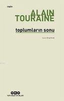 Toplumlarin Sonu - Touraine, Alain