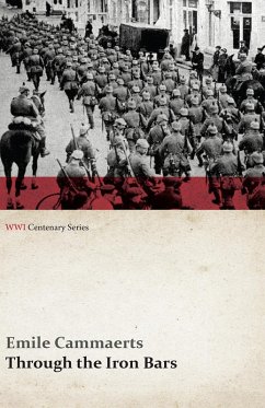 Cover Through the Iron Bars: Two Years of German Occupation in Belgium (WWI Centenary Series) (eBook, ePUB)