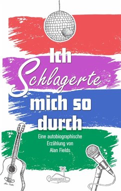 Cover Ich schlagerte mich so durch (eBook, ePUB)