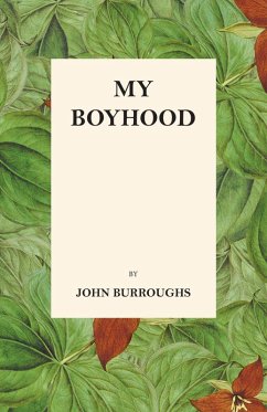 My Boyhood (eBook, ePUB) - Burroughs, John; Burroughs, Julian