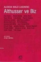 Althusser ve Biz - Wald Lasowski, Aliocha