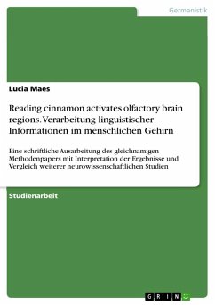 Reading cinnamon activates olfactory brain regions. Verarbeitung linguistischer Informationen im menschlichen Gehirn - Maes, Lucia