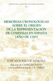 Memorias cronológicas sobre el origen de la representación de comedias en España (año de 1785) (eBook, PDF)