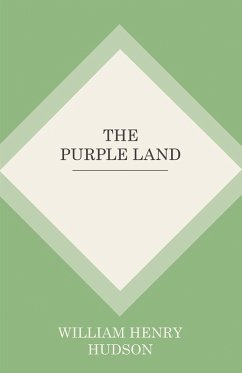 The Purple Land (eBook, ePUB) - Hudson, William Henry