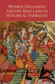 Women, Crusading and the Holy Land in Historical Narrative (eBook, PDF)