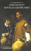 A Companion to Cervantes's Novelas Ejemplares (eBook, PDF)