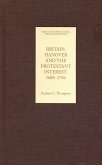 Britain, Hanover and the Protestant Interest, 1688-1756 (eBook, PDF)
