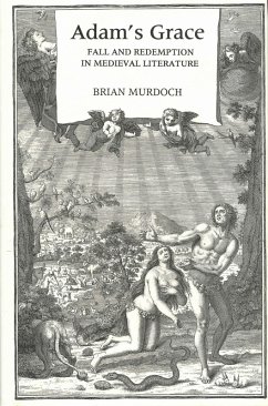 Adam's Grace: Fall and Redemption in Medieval Literature (eBook, PDF) - Murdoch, Brian