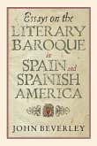 Essays on the Literary Baroque in Spain and Spanish America (eBook, PDF) Essays on the Literary Baroque in Spain and Spanish America (eBook, PDF)