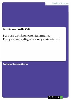 Purpura trombocitopenia inmune. Fisiopatología, diagnósticos y tratamientos - Celi, Jazmin Antonella