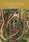 Lay Religious Life in Late Medieval Durham (eBook, PDF)