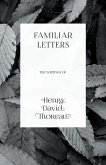 Familiar Letters - The Writings of Henry David Thoreau (eBook, ePUB)
