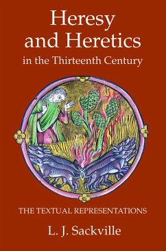 Heresy and Heretics in the Thirteenth Century (eBook, PDF)