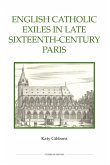 English Catholic Exiles in Late Sixteenth-Century Paris (eBook, PDF)