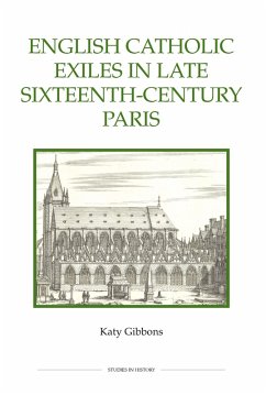 English Catholic Exiles in Late Sixteenth-Century Paris (eBook, PDF) - Gibbons, Katy