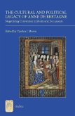 The Cultural and Political Legacy of Anne de Bretagne (eBook, PDF)