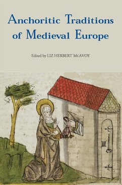Anchoritic Traditions of Medieval Europe (eBook, PDF)