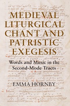 Medieval Liturgical Chant and Patristic Exegesis (eBook, PDF) - Hornby, Emma