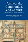 Cathedrals, Communities and Conflict in the Anglo-Norman World (eBook, PDF)