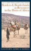 Borders and Borderlands as Resources in the Horn of Africa (eBook, PDF)
