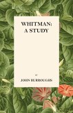 Whitman: A Study (eBook, ePUB)