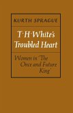 T.H. White's Troubled Heart (eBook, PDF)