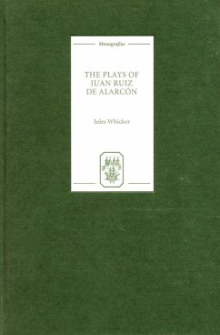 The Plays of Juan Ruiz de Alarcón (eBook, PDF) - Whicker, Jules