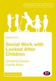 Social Work with Looked After Children (eBook, ePUB) Social Work with Looked After Children (eBook, ePUB)
