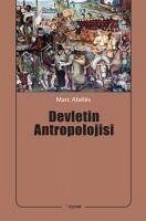 Devletin Antropolojisi - Abelès, Marc