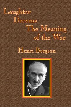 Laughter / Dreams / The Meaning of the War - Bergson, Henri-Louis