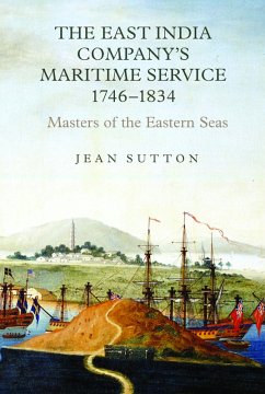 The East India Company's Maritime Service, 1746-1834 (eBook, PDF) - Sutton, Jean