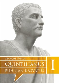 Puhujan kasvatus. I-IV kirja - Quintilianus, Marcus Fabius