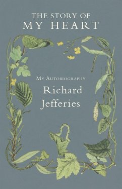 The Story of My Heart - My Autobiography (eBook, ePUB) - Jefferies, Richard