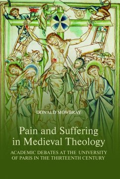 Pain and Suffering in Medieval Theology (eBook, PDF) - Mowbray, Donald