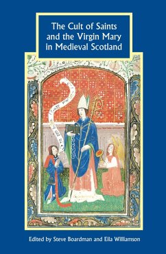 The Cult of Saints and the Virgin Mary in Medieval Scotland (eBook, PDF)