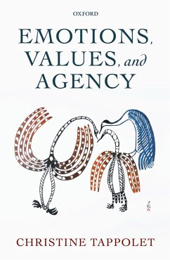 Emotions, Values, and Agency (eBook, ePUB) - Tappolet, Christine