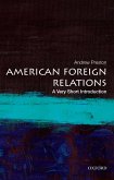 American Foreign Relations: A Very Short Introduction (eBook, PDF)