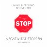 Negativität stoppen mit Hypnose: Raus... - Bild 1