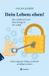 Dein Leben: eben! (eBook, ePUB) - Bild 1