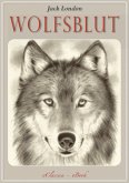 Jack London: Wolfsblut (Abenteuer-Roman) (eBook, ePUB)