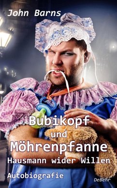 Cover Bubikopf und Möhrenpfanne - Hausmann wider Willen - Autobiografie (eBook, ePUB)