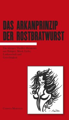 Cover Das Arkanprinzip der Rostbratwurst (eBook, ePUB)