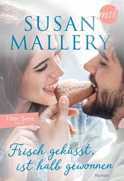 Frisch geküsst, ist halb gewonnen (eBook, ePUB) - Mallery, Susan