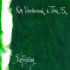 Scaffolding - Vandermark,Ken & Ex,Terrie