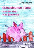Schweinchen Carla und der Held vom Bauernhof (eBook, ePUB)