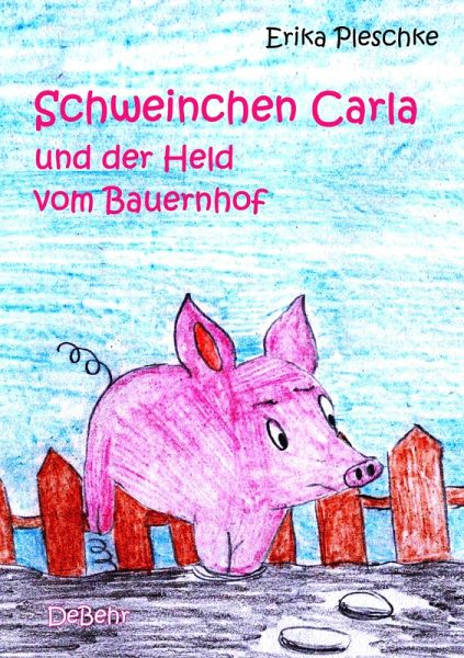 Schweinchen Carla und der Held vom Bauernhof (eBook, ePUB)