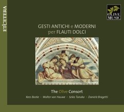 Gesti Antichi E Moderni Per Flauti Dolci - Olive Consort,The