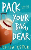 Pack Your Bag, Dear (A Man of the Spouse, #1) (eBook, ePUB) Pack Your Bag, Dear (A Man of the Spouse, #1) (eBook, ePUB)