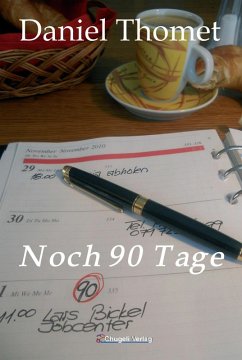 Noch 90 Tage (eBook, ePUB) - Thomet, Daniel